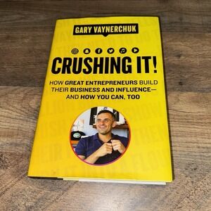Crushing It!: How Great Entrepreneurs Build Business and Influence by Gary V
